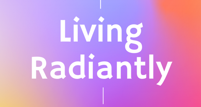 Living Radiantly Podcast Cover