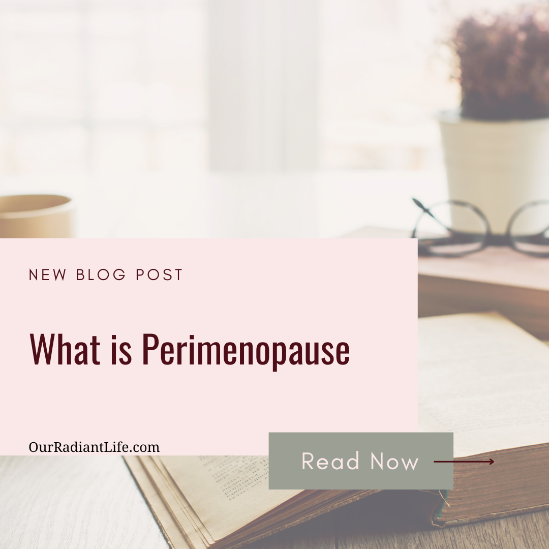 What Is Perimenopause